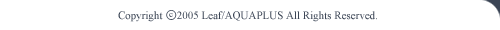 (c)2005 Leaf/AQUAPLUS